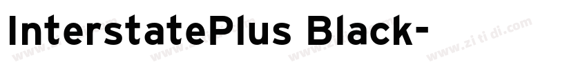 InterstatePlus Black字体转换